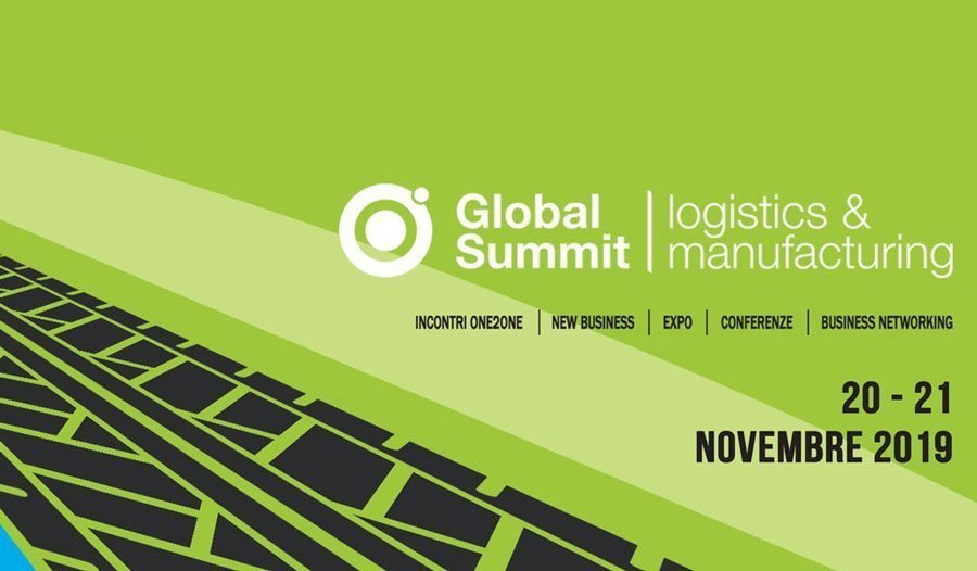 Global Summit Logistics & Manufacturing, 20 e 21 Novembre 2019: noi ci siamo