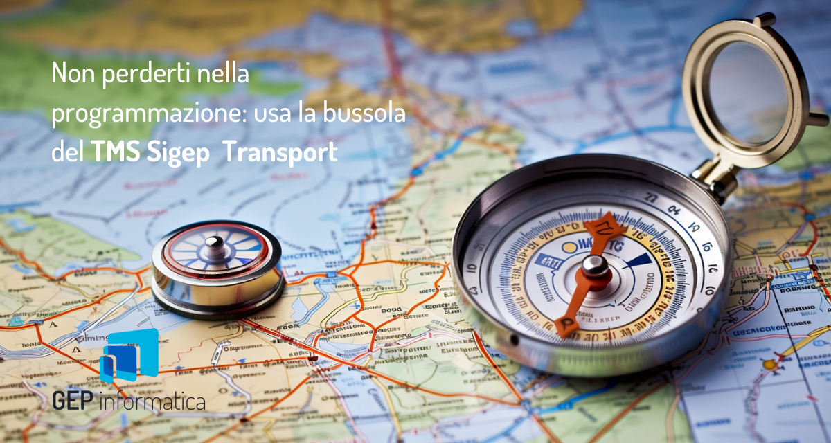 Migliora la Gestione dei tuoi Trasporti con la Pianificazione Avanzata e Cartografica di Sigep Transport
